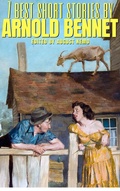 Cover: 7 best short stories by Arnold Bennett - Tacet Books