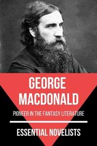 Enlarge image Cover: Essential Novelists - George MacDonald - Tacet Books