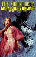 Cover: 7 best short stories by Mary Roberts Rinehart - Tacet Books