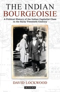 Cover: The Indian Bourgeoisie - I.B. Tauris