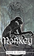 Cover: Ghost Monkey (The Scrolls of Chaos and Order, #3) - The Scrolls of Chaos and Order