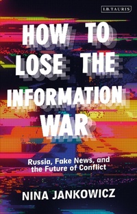 Enlarge image Cover: How to Lose the Information War - I.B. Tauris