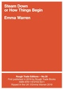Cover: Steam Down or How Things Begin - Rough Trade Books