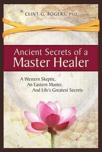 Abbildung von: Ancient Secrets of a Master Healer - Wisdom of the World Press