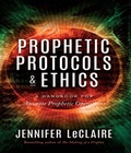Cover: Prophetic Protocols & Ethics - Awakening Media, Inc.