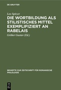 Cover: Die Wortbildung als stilistisches Mittel exemplifiziert an Rabelais - De Gruyter