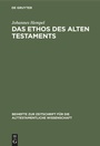 Cover: Das Ethos des Alten Testaments - De Gruyter