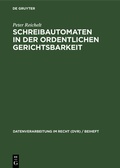 Cover: Schreibautomaten in der ordentlichen Gerichtsbarkeit - De Gruyter