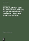Cover: Der Kalender der Samaritaner anhand des Kitab ?isab as-sinin und anderer Handschriften - De Gruyter
