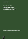 Cover: Generative Morphology - De Gruyter Mouton