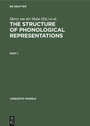 Cover: The Structure of Phonological Representations. Part 1 - De Gruyter