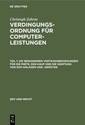 Cover: Die Besonderen Vertragsbedingungen f&uuml;r die Miete, den Kauf und die Wartung von EDV-Anlagen und -Ger&auml;ten - De Gruyter