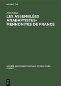 Cover: Les assembl&eacute;es Anabaptistes-Mennonites de France - De Gruyter Mouton