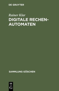 Abbildung von: Digitale Rechenautomaten - De Gruyter