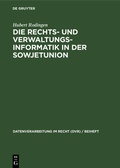 Cover: Die Rechts- und Verwaltungsinformatik in der Sowjetunion - De Gruyter