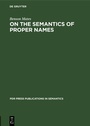 Cover: On the Semantics of Proper Names - De Gruyter