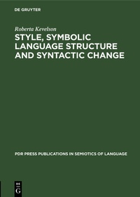 Enlarge image Cover: Style, Symbolic Language Structure and Syntactic Change - De Gruyter