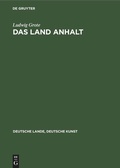 Cover: Das Land Anhalt - De Gruyter