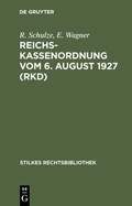Cover: Reichskassenordnung vom 6. August 1927 (RKD) - De Gruyter