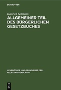 Cover: Allgemeiner Teil des B&uuml;rgerlichen Gesetzbuches - De Gruyter