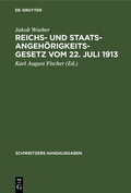 Cover: Reichs- und Staatsangeh&ouml;rigkeitsgesetz vom 22. Juli 1913 - De Gruyter
