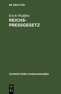 Abbildung von: Reichs-Pressgesetz - De Gruyter