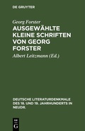 Cover: Ausgew&auml;hlte kleine Schriften von Georg Forster - De Gruyter