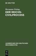 Abbildung von: Der Reichs-Civilproceß - De Gruyter