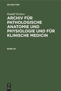 Cover: Archiv f&uuml;r pathologische Anatomie und Physiologie und f&uuml;r klinische Medicin. Band 50 - De Gruyter