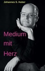 Cover: Medium mit Herz - Tredition