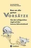 Cover: Ran an die guten Vors&auml;tze - tredition