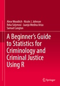 Cover: A Beginner's Guide to Statistics for Criminology and Criminal Justice Using R - Springer