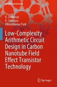 Enlarge image Cover: Low-Complexity Arithmetic Circuit Design in Carbon Nanotube Field Effect Transistor Technology - Springer