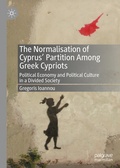 Cover: The Normalisation of Cyprus' Partition Among Greek Cypriots - Palgrave Macmillan