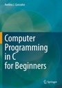 Cover: Computer Programming in C for Beginners - Springer