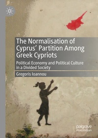 Enlarge image Cover: The Normalisation of Cyprus' Partition Among Greek Cypriots - Palgrave Macmillan