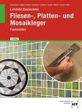Cover: Lernfeld Bautechnik Fliesen-, Platten- und Mosaikleger - Verlag Handwerk und Technik