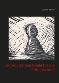 Cover: Improvisationsspiele f&uuml;r die Primarschule - Books on Demand