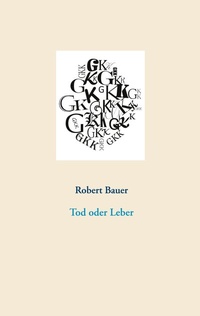 Enlarge image Cover: Tod oder Leber - BoD - Books on Demand