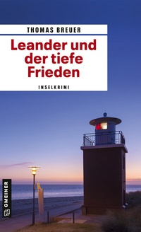Abbildung von: Leander und der tiefe Frieden - Gmeiner-Verlag
