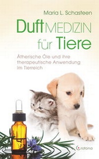 Abbildung von: Duftmedizin für Tiere: Ätherische Öle und ihre Anwendung im Tierreich - Crotona Verlag