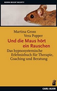 Enlarge image Cover: Und die Maus hört ein Rauschen - Carl-Auer Verlag