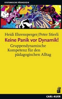 Abbildung von: Keine Panik vor Dynamik! - Carl-Auer Verlag