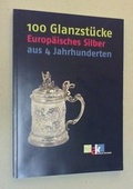 Cover: Hundert Glanzst&uuml;cke - Museum August Kestner