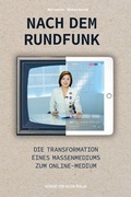 Cover: Nach dem Rundfunk - Herbert von Halem Verlag