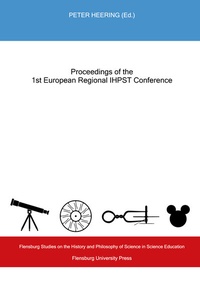 Enlarge image Cover: Proceedings of the 1st European Regional IHPST Conference - Flensburg University Press