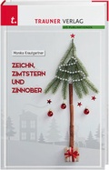 Cover: Zeichn, Zimtstern und Zinnober - Trauner Verlag