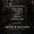 Cover: The Shining Pyramid & the Three Impostors - Blackstone Publishing