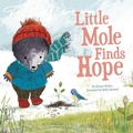 Cover: Little Mole Finds Hope - Beaming Books