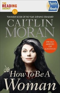 Enlarge image Cover: How To Be a Woman Quick Reads 2021 - Ebury Press
